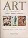 Art: A History of Painting, Sculpture, and Architecture, Vol 1 Hartt, Frederick