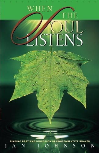 When the Soul Listens: Finding Rest and Direction in Contemplative Prayer used book depot