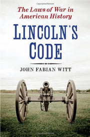Lincoln's Code: The Laws of War in American History used book depot