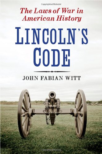 Lincoln's Code: The Laws of War in American History used book depot