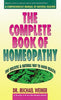 The Complete Book of Homeopathy Michael A Weiner