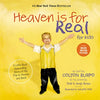 Heaven is for Real for Kids: A Little Boys Astounding Story of His Trip to Heaven and Back [Hardcover] Todd Burpo