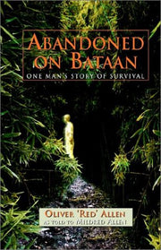 Abandoned at Bataan: One Man's Story of Survival used book depot