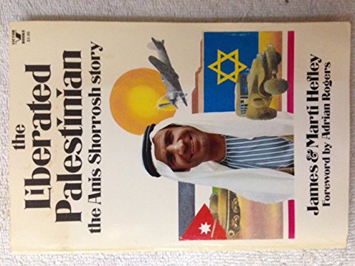The Liberated Palestinian: The Anis Shorrosh Story used book depot