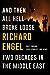 And Then All Hell Broke Loose: Two Decades in the Middle East Thorndike Press large print popular and narrative nonfiction [Hardcover] Engel, Richard
