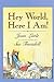 Hey World, Here I Am Harper Trophy Book [Paperback] Little, Jean and Truesdell, Sue