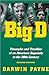 Big D : Triumphs and Troubles of an American Supercity in the 20th Century Payne, Darwin