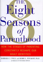 The 8 Seasons of Parenthood: How the Stages of Parenting Constantly Reshape Our Adult Identities used book depot