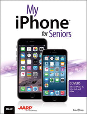 My iPhone for Seniors: Covers Ios 8 on Iphone 4s, 5, 5c, 6, and 6 Plus used book depot