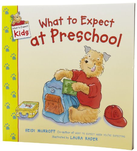 What to Expect at Preschool What to Expect Kids [Paperback] Murkoff, Heidi and Rader, Laura