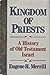 Kingdom of Priests: A History of the Old Testament Israel Merrill, Eugene H