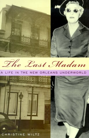The Last Madam: A Life in the New Orleans Underworld used book depot