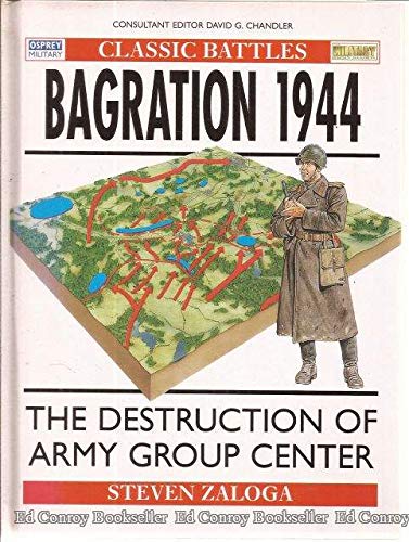 Bagration 1944: Destruction of Army Group Centre Osprey Campaign Series 42 [Hardcover] Zaloga, Steven