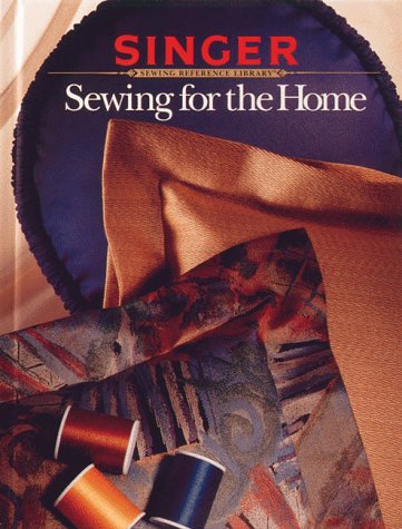 Sewing For The Home Revised Edition (Singer Sewing Reference Library) used book depot