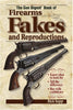 The Gun Digest Book Of Firearms, Fakes And Reproductions Sapp, Rick