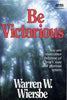 Be Victorious Revelation: In Christ You Are an Overcomer The BE Series Commentary Wiersbe, Warren W and Wiersbe, Warren