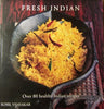 Fresh Indian: Over 80 Health Indian Recipes Sunil Vijayakar; George Grau and Myrto Atzitiri