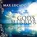 Gods Mirror: A Modern Parable [Hardcover] Lucado BA  MA, Max