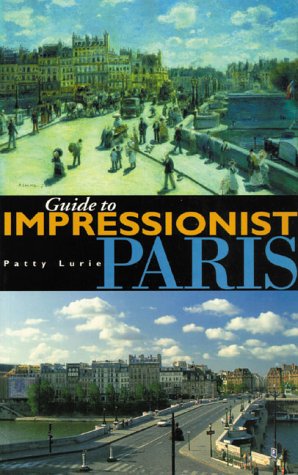Guide to Impressionist Paris: Nine Walking Tours to the Impressionist Painting Sites in Paris used book depot