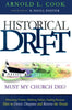 Historical Drift: Must My Church Die? Cook, Arnold L