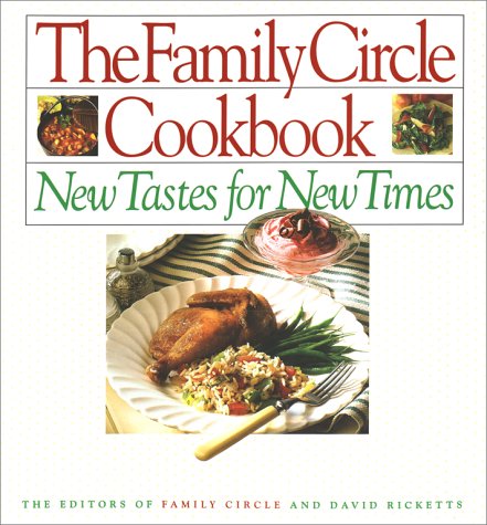 Family Circle Cookbook: New Tastes for New Times used book depot