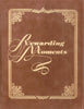 Rewarding moments;: A treasury of prose and poetry Ward, William Arthur