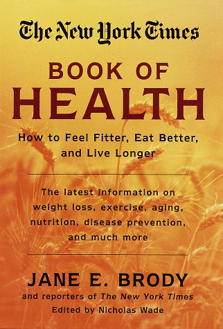 The New York Times Book of Health: How to Feel Fitter, Eat Better, and Live Longer used book depot