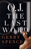 OJ the Last Word Spence, Gerry