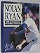 Nolan Ryan : The Authorized Pictorial History Briggs,Jennifer; Pingel,DKent; Pingel, D Kent and Briggs, Jennifer