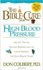 The Bible Cure for High Blood Pressure: Ancient Truths, Natural Remedies and the Latest Findings for Your Health Today (Bible Cure Series)