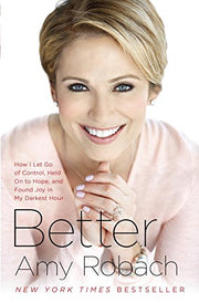 Better: How I Let Go of Control, Held On to Hope, and Found Joy in My Darkest Hour used book depot