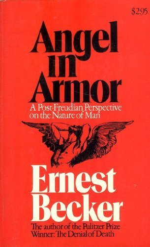 Angel in Armor: A Post-Freudian Perspective on the Nature of Man. used book depot