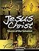 Jesus Christ: Source of Our Salvation Michael Pennock and Ave Maria Press