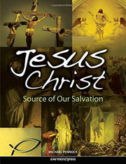 Jesus Christ: Source of Our Salvation used book depot