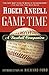 Game Time: A Baseball Companion [Paperback] Angell, Roger