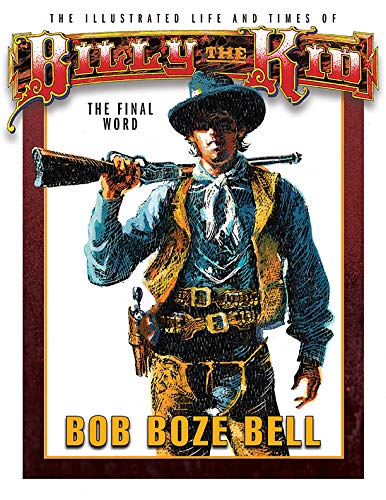 The Illustrated Life And Times Of Billy The Kid: The Final Word used book depot