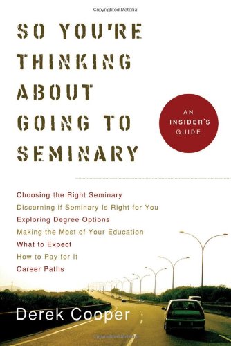 So You're Thinking about Going to Seminary: An Insider's Guide used book depot