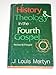 History  theology in the Fourth Gospel Martyn, J Louis