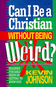Can I Be a Christian Without Being Weird? used book depot