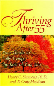 Thriving After 55: Your Guide to Fully Living the Rest of Your Life used book depot