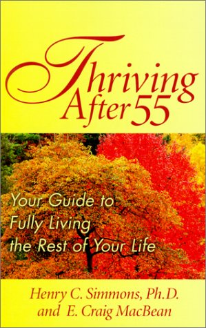 Thriving After 55: Your Guide to Fully Living the Rest of Your Life used book depot