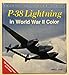 P-38 Lightning in World War II Color (Enthusiast Color Series)