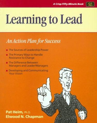 Learning to Lead: An Action Plan for Success [Paperback] Heim, Pat