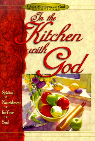 In the Kitchen With God (Quiet Moments With God) used book depot