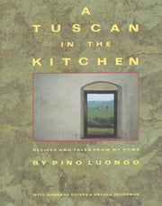 A Tuscan in the Kitchen: Recipes and Tales from My Home used book depot
