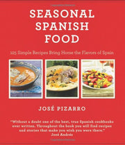 Seasonal Spanish Food: 125 Simple Recipes to Bring Home the Flavors of Spain used book depot