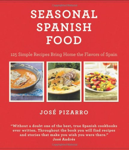 Seasonal Spanish Food: 125 Simple Recipes to Bring Home the Flavors of Spain used book depot