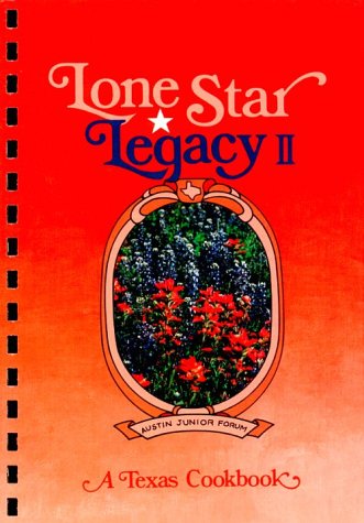 Lone Star Legacy II: A Texas Cookbook used book depot