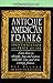 Antique American Frames: Identification and Price Guide