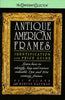 Antique American Frames: Identification and Price Guide
